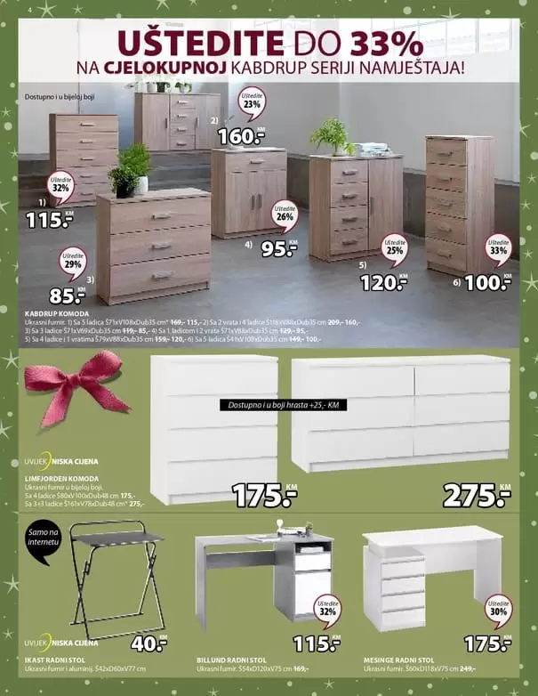 jysk akcijski karalog. jysk zaspolenje. jysk radno vrijeme. Novogodišnje ponude uz izvrsne uštede! Jysk akcijski katalog vrijedi u periodu 5.-18.12.2019. godine.  Ne propustite DANE NAMJEŠTAJA 5.-11.12.2019. godine uz uštede 20-50% na SAV namještaj za unutrašnji prostor.  uredite svoj dom prelijepim namjestajem. kako urediti dom. gdje je namjestaj najpovoljniji. ideje za uredjenje doma. skandinavian living. ustedite 20-50%. snzienje. snizeno. akcija. popust. katalog. komode svih dimenzija