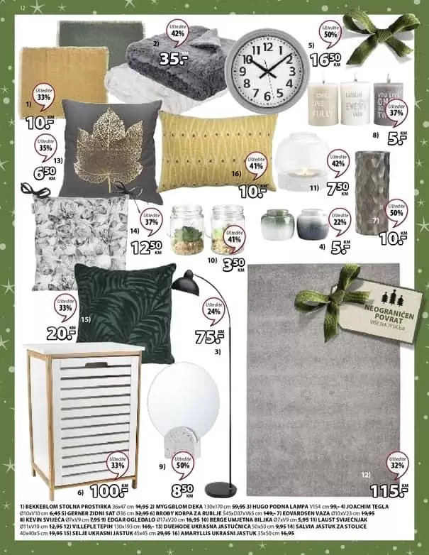 jysk akcijski karalog. jysk zaspolenje. jysk radno vrijeme. Novogodišnje ponude uz izvrsne uštede! Jysk akcijski katalog vrijedi u periodu 5.-18.12.2019. godine.  Ne propustite DANE NAMJEŠTAJA 5.-11.12.2019. godine uz uštede 20-50% na SAV namještaj za unutrašnji prostor.  uredite svoj dom prelijepim namjestajem. kako urediti dom. gdje je namjestaj najpovoljniji. ideje za uredjenje doma. skandinavian living. ustedite 20-50%. snzienje. snizeno. akcija. popust. katalog. ukrasni jastuk