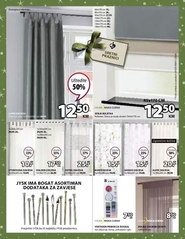 jysk akcijski karalog. jysk zaspolenje. jysk radno vrijeme. Novogodišnje ponude uz izvrsne uštede! Jysk akcijski katalog vrijedi u periodu 5.-18.12.2019. godine.  Ne propustite DANE NAMJEŠTAJA 5.-11.12.2019. godine uz uštede 20-50% na SAV namještaj za unutrašnji prostor.  uredite svoj dom prelijepim namjestajem. kako urediti dom. gdje je namjestaj najpovoljniji. ideje za uredjenje doma. skandinavian living. ustedite 20-50%. snzienje. snizeno. akcija. popust. katalog. zavjesa. tamni zastori