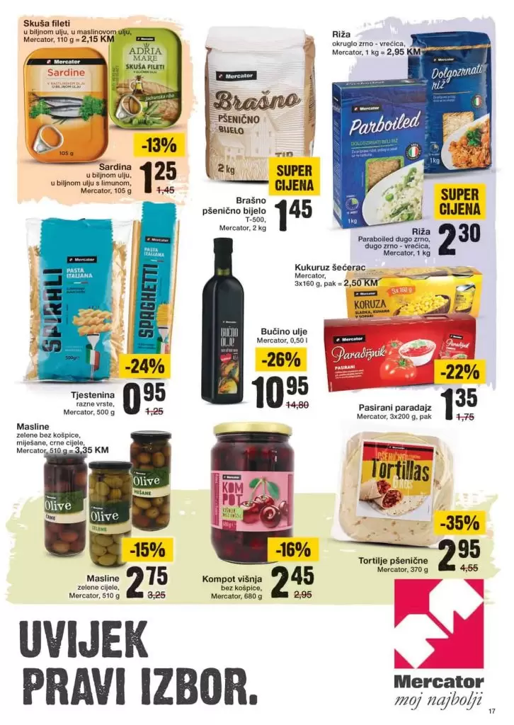 Mercator logo. mercator radno vrijeme. Mercator katalog. Mercator akcijski katalog. Mercator sarajevo. Mercator banja luka. Mercator tuzla. Mercator projection. Mercator slovenia. Mercator mostar. dobrinja. Mercator jos povoljnije sa pikom. Pika kartica. Mercator trgovine bIh. akcije Mercator . Snizeno. snizenje, Mercator katalozi. Mercator Lozionicka. Mercator radnje. Mercator katalog. Mercator lozionicka prodavnice. Mercator radno vrijeme bajram. Mercator online kupovina. snizenje. snizeno. povoljno. popust. akcija. popusti. akcije. ulje maslinovo