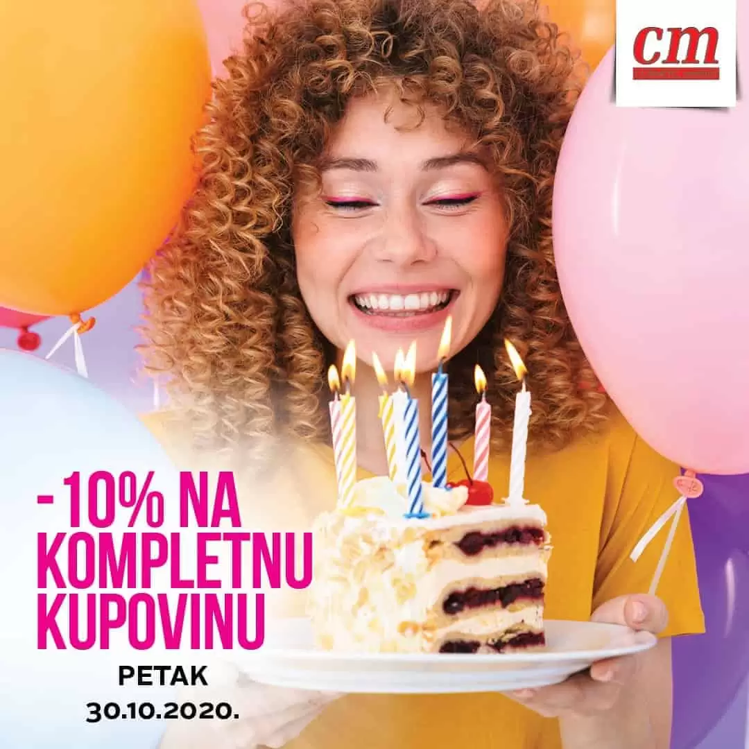 cm slavi rodjendan. ostvarite popust na kompletnu kupovinu.