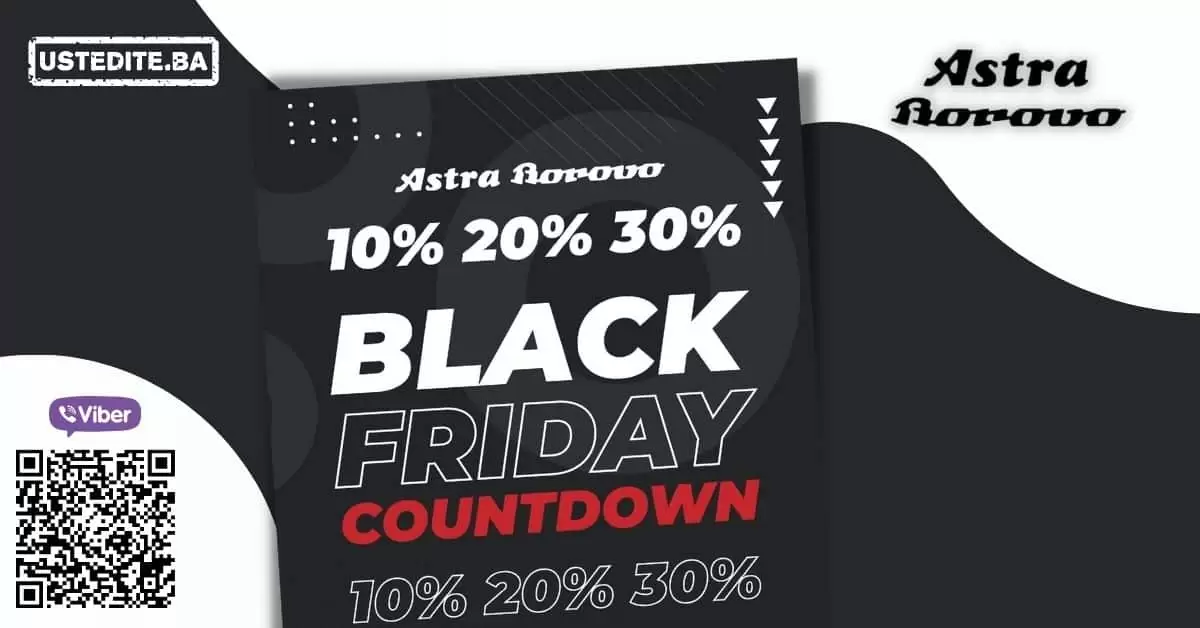 astra, borovo, black friday, black friday snizenje, black friday akcija, black friday 2021, black friday popusti, black friday sarajevo, black friday mostar, black friday banja luka, black friday zenica, black friday tuzla