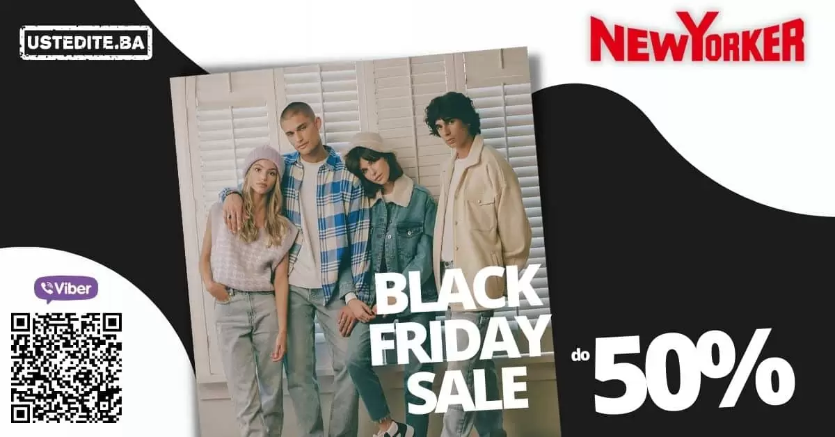 new yorker black friday, new yorker crni petak, black friday, black friday snizenje, black friday akcija, black friday 2021, black friday popusti, black friday sarajevo, black friday mostar, black friday banja luka, black friday zenica, black friday tuzla