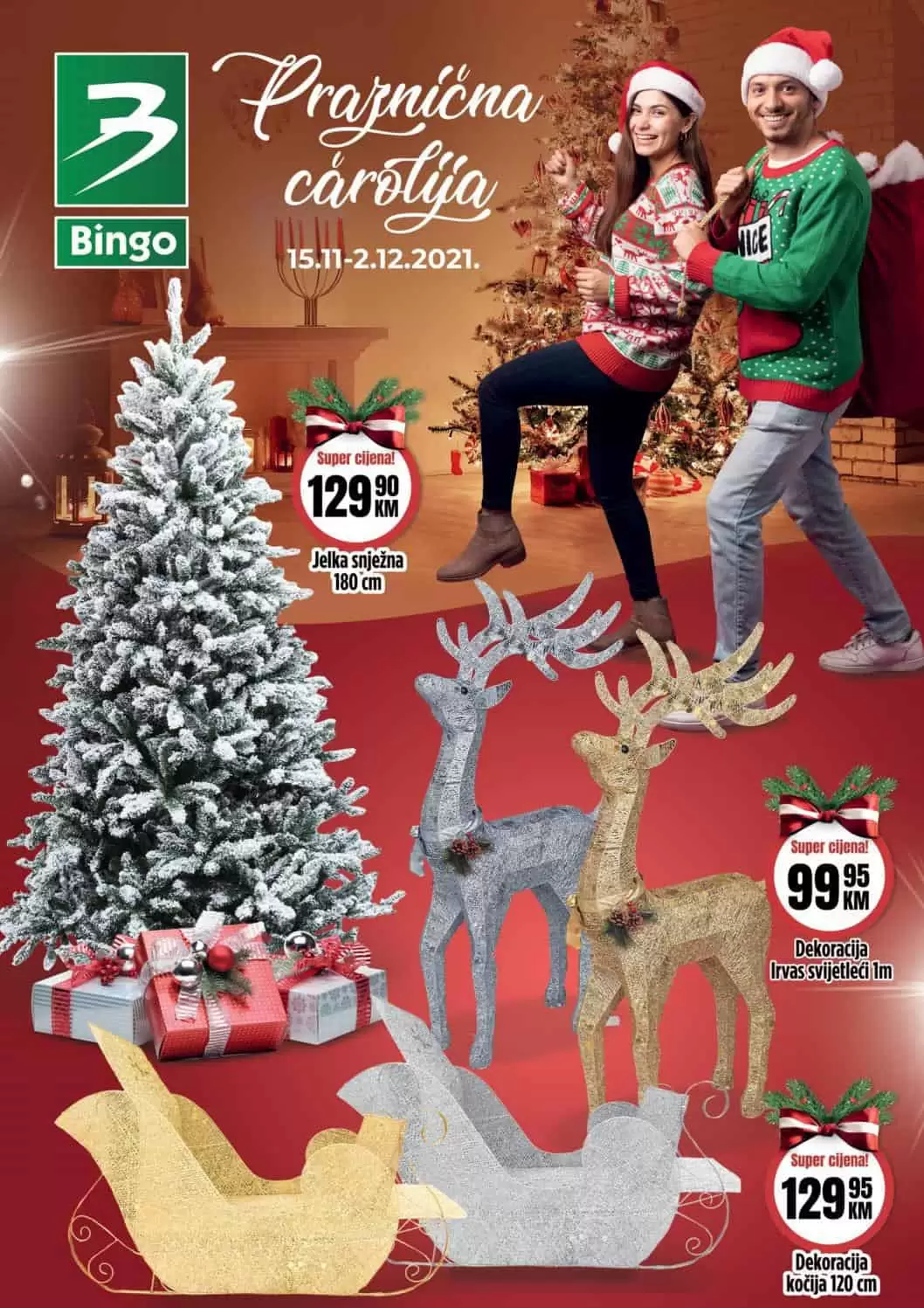 Bingo, Bingo katalog, Bingo akcija, Bingo snizenje, Bingo akcije i katalozi, Bingo vikend akcija, Bingo akcijski katalog, Bingo kataloska akcija, Bingo tuzla, Bingo sarajevo, Bingo zenica, Bingo mostar, Bingo Kralj dobrih cijena, bingo tekstil, bingo odjeca, bingo djecija odjeca, bingo obuca, bingo jelka, binho novogodisnji asortiman, bingo jelen, bingo lampice