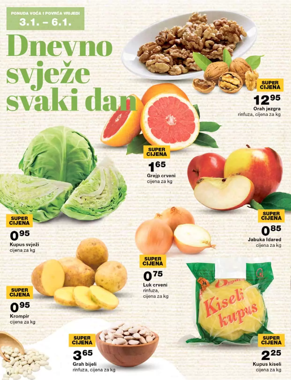 Uvijek svjeze voce i povrce. grej p, jabuka, kupus, krompir, su sniženi. Kupite orahe po nevjerovatno niskoj cijeni. 