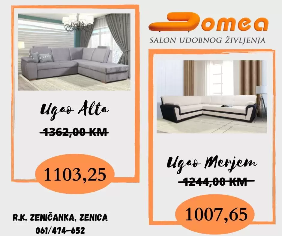 salon namjestaja zenica, plocasti namjestaj zenica, ugaone secije zenica, kuhinje zenica, namjestaj domea zenica, domea namjestraj, domea namjestaj cijena, domea namjestaj akcija, domea namjestaj popusti, domea namjestaj katalog, domea ugao, domea bracni krevet, domea fotelja, 