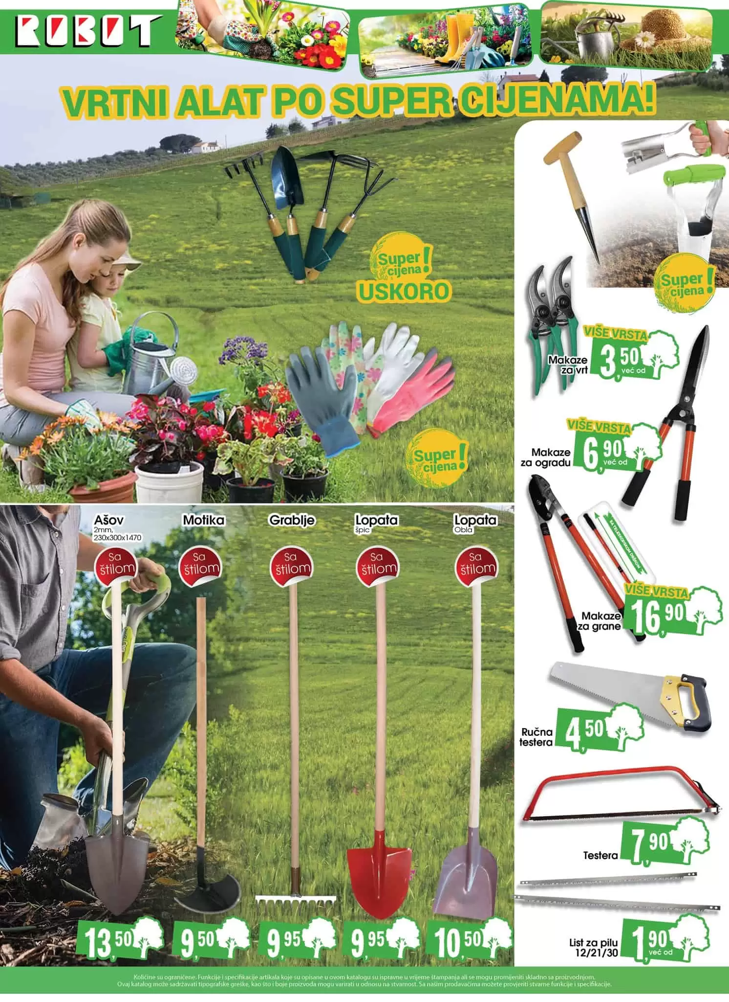 U novom Robot katalogu po super cijenama pronadjite motiku, ašov, grablje, lopatu, makaze za vrt, makaze za ogradu, ručnu testeru. Robot ima najbolju ponudu vrtnog alata. 