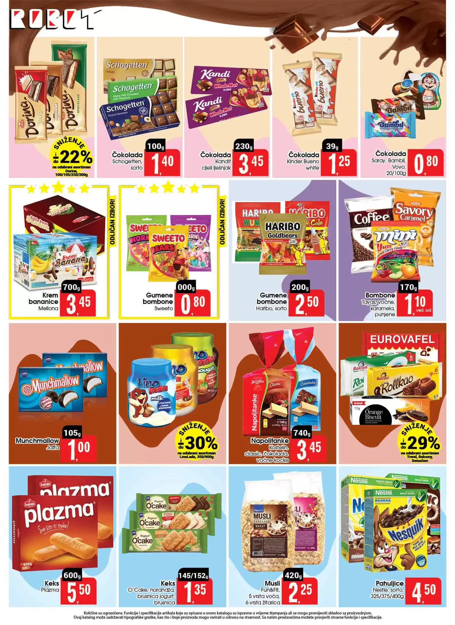 Novi robot-ov akcijski katalog donosi nam sjajne cijene na odjelu prehrane i hemije. Na sniženju možete pronaći osnovne životne namirnice, proizvode za njegu i higijenu, proizvode za čišćenje kuće, deterdžente i omekšivače za veš.