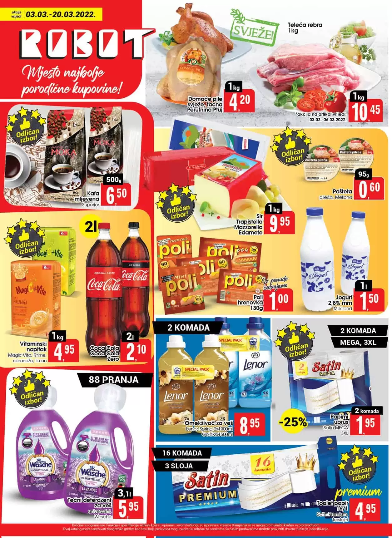 Novi robot-ov akcijski katalog donosi nam sjajne cijene na odjelu prehrane i hemije. Na sniženju možete pronaći osnovne životne namirnice, proizvode za njegu i higijenu, proizvode za čišćenje kuće, deterdžente i omekšivače za veš.