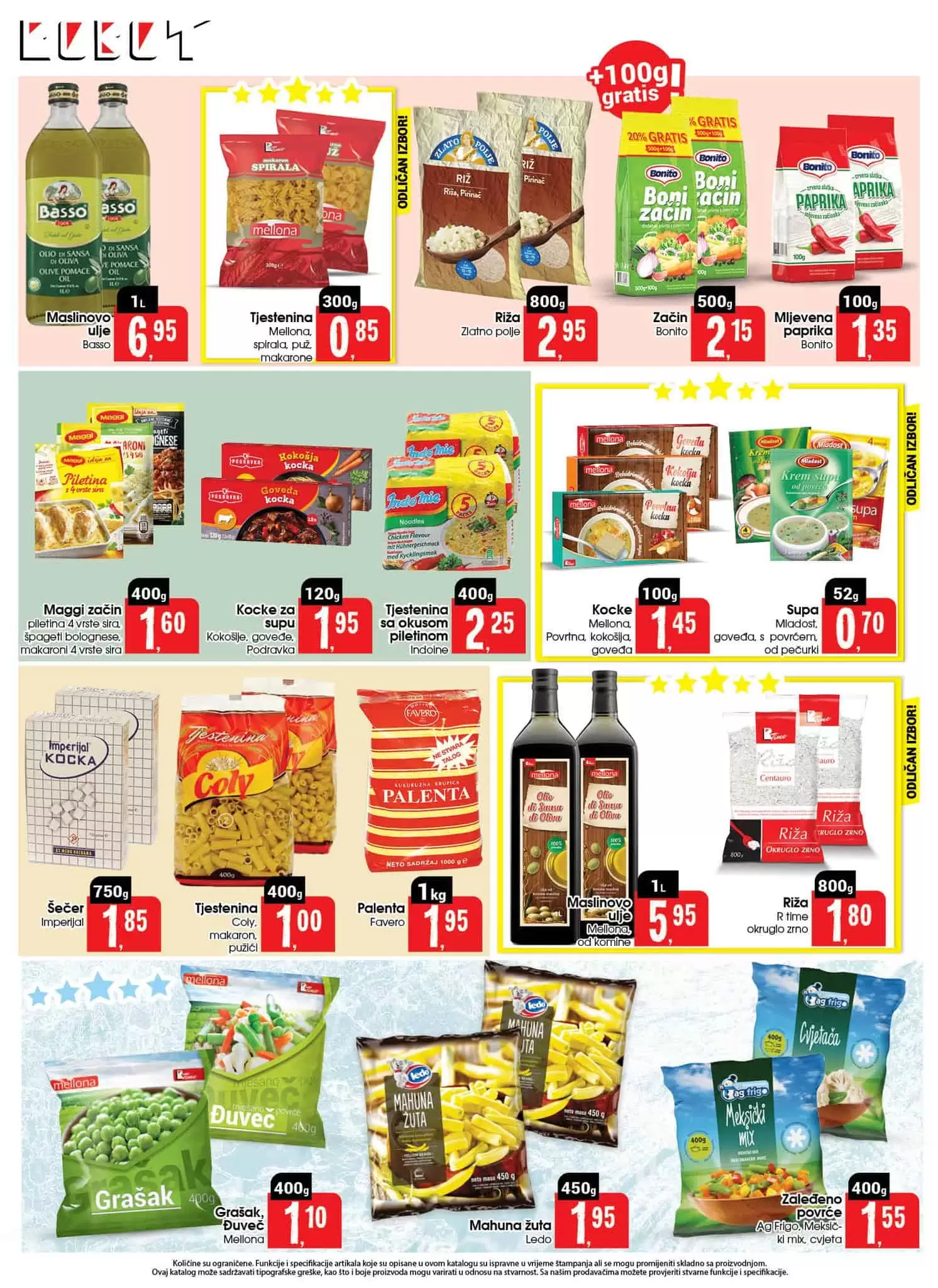 Novi robot-ov akcijski katalog donosi nam sjajne cijene na odjelu prehrane i hemije. Na sniženju možete pronaći osnovne životne namirnice, proizvode za njegu i higijenu, proizvode za čišćenje kuće, deterdžente i omekšivače za veš.