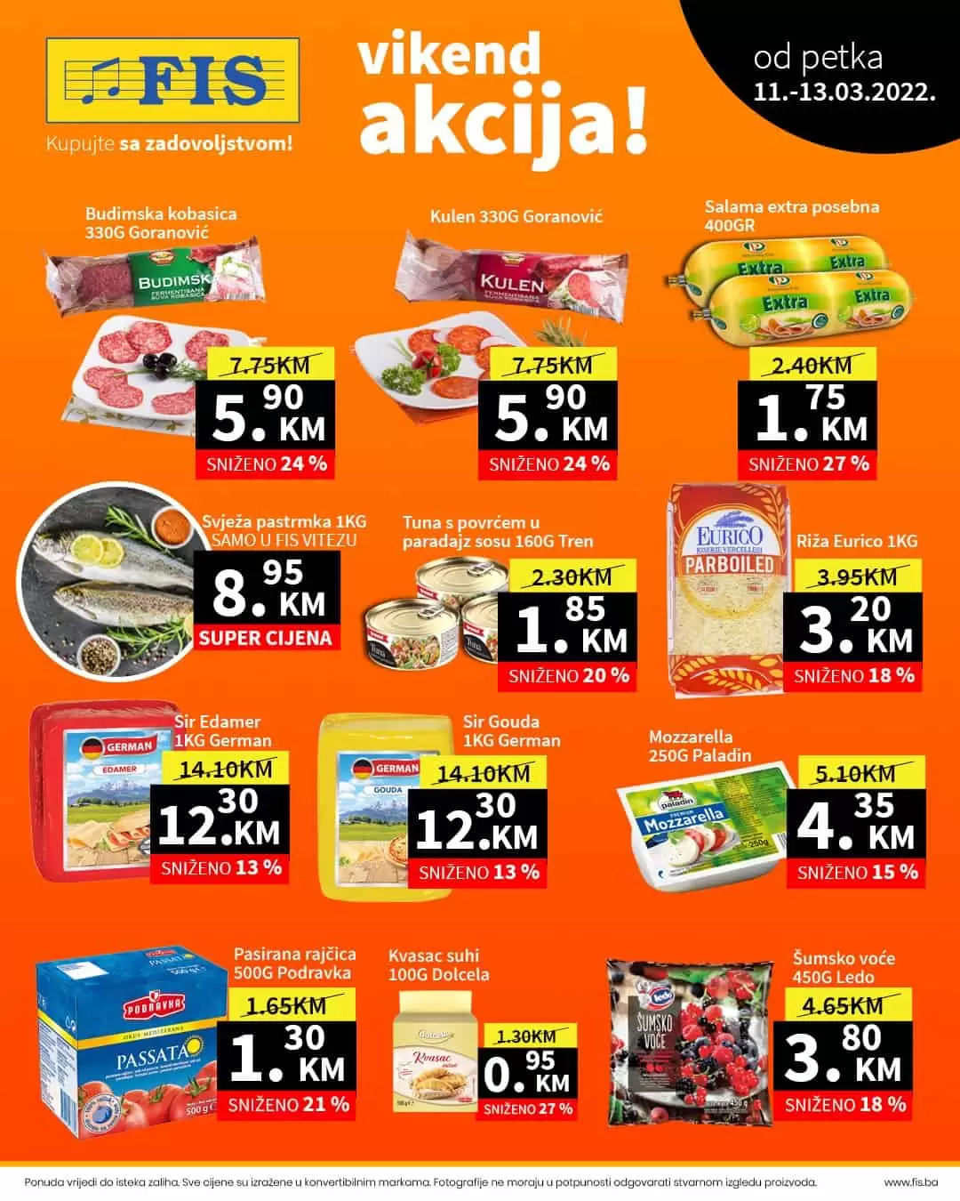 Fis katalog/ Fis vikend akcija na odjelima prehrane i kućne hemje donose nam sniženje do 28%! Iiskorstite ovu neodoljivu ponudu  kupujte mliječne proizvode, mesne preradjevine, smrznuto voće i povrće, ribu i još mnogo toga po sniženim cjenama!