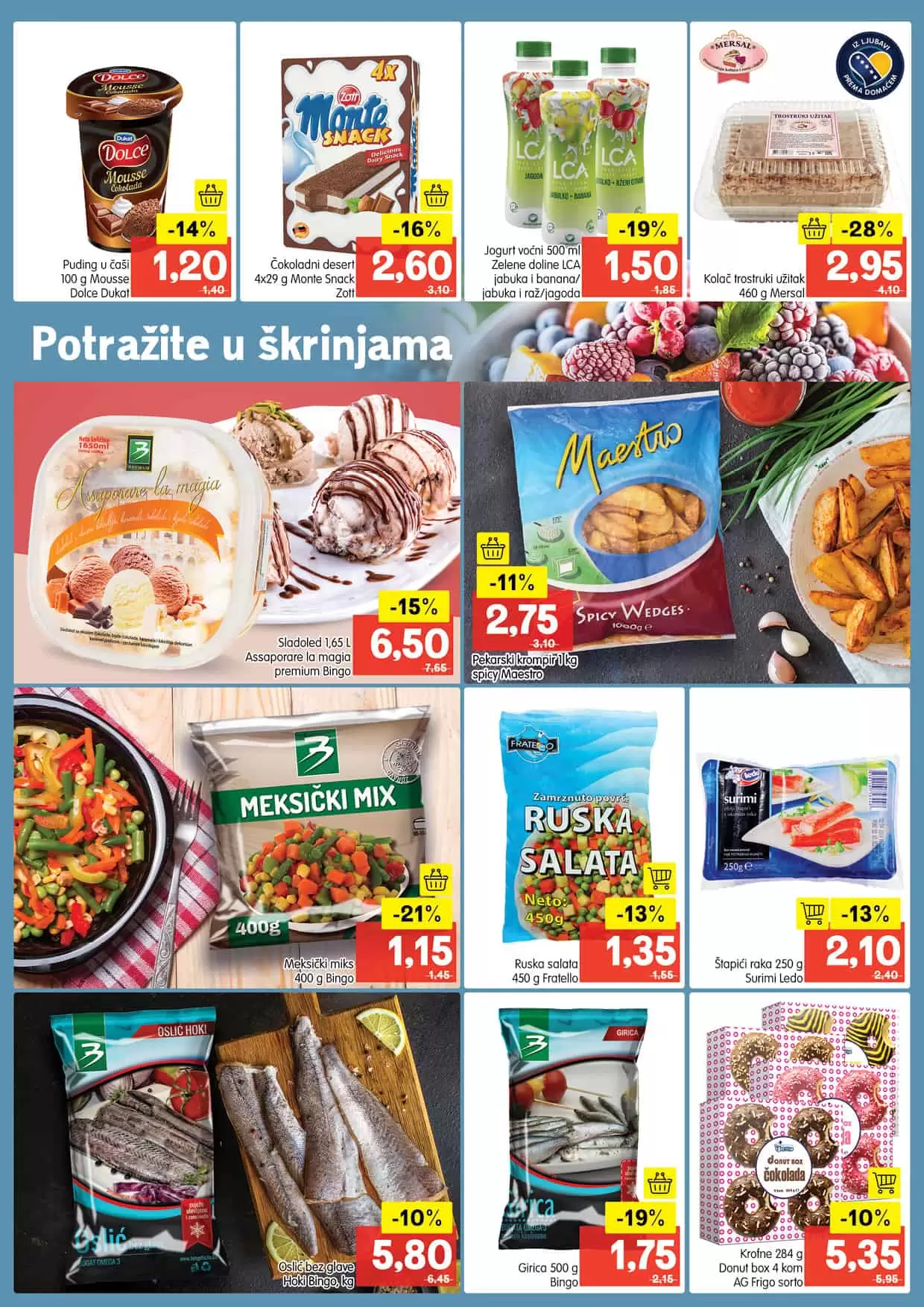 Nova Bingo akcija/Bingo katalog donosi nam sjajne popuste i do 60%! U novom Bingo katalogu pronaći ćete prehrambene proizvode, proizvode za njegu i higijenu, proizvode za čišćenje kuće po akcijskim/sniženim cijenama. Očekuje vas veliki izbor tekstila po super cijenama.