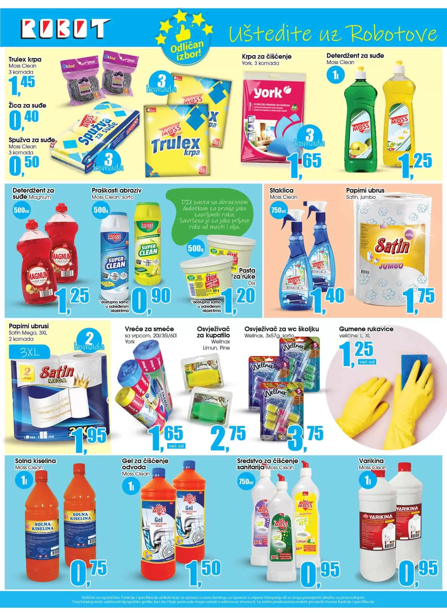 Polako se spremamo za proljetno čišćenje i pospremanje domova. Robot Katalog Proljetno čišćenje 18.03-10.04.2022. godine! U Robot centrima čeka vas odlična ponuda! Pored sredstava za čišćenje tu je i veliki izbor kućnog namještaja po SUPER cijenama!