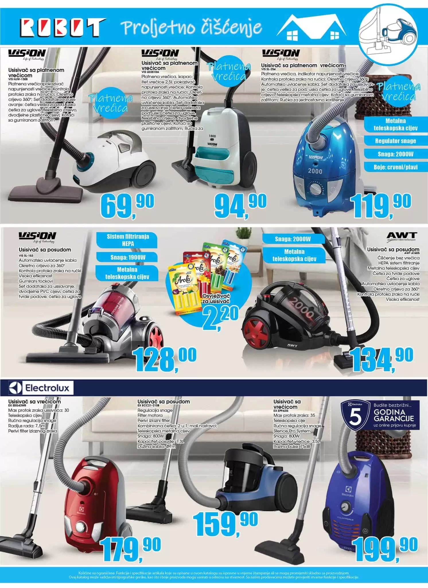 Polako se spremamo za proljetno čišćenje i pospremanje domova. Robot Katalog Proljetno čišćenje 18.03-10.04.2022. godine! U Robot centrima čeka vas odlična ponuda! Pored sredstava za čišćenje tu je i veliki izbor kućnog namještaja po SUPER cijenama!