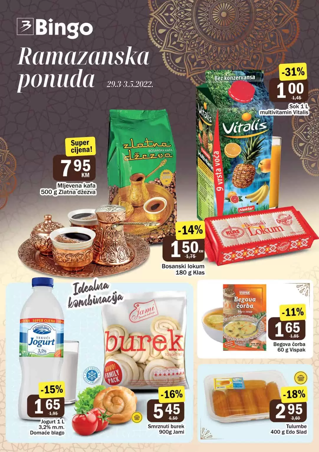 Bingo ramazanska akcija nam donosi super cijene kafe, sokova, mlijecnih proizvoda, mesnih preradjevina, tjestenine, rize! Iskoristite Bingo katalog specijalno izdanje i uštedite novac!