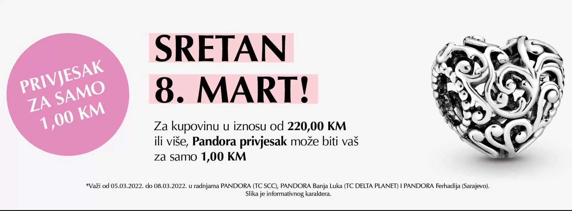 Pandora ima ponudu koju ne smijete propustit. Za kupovnu 220 KM ili više u Pandora prodavnicama Pandora privjesak može biti vaš za samo 1 KM!