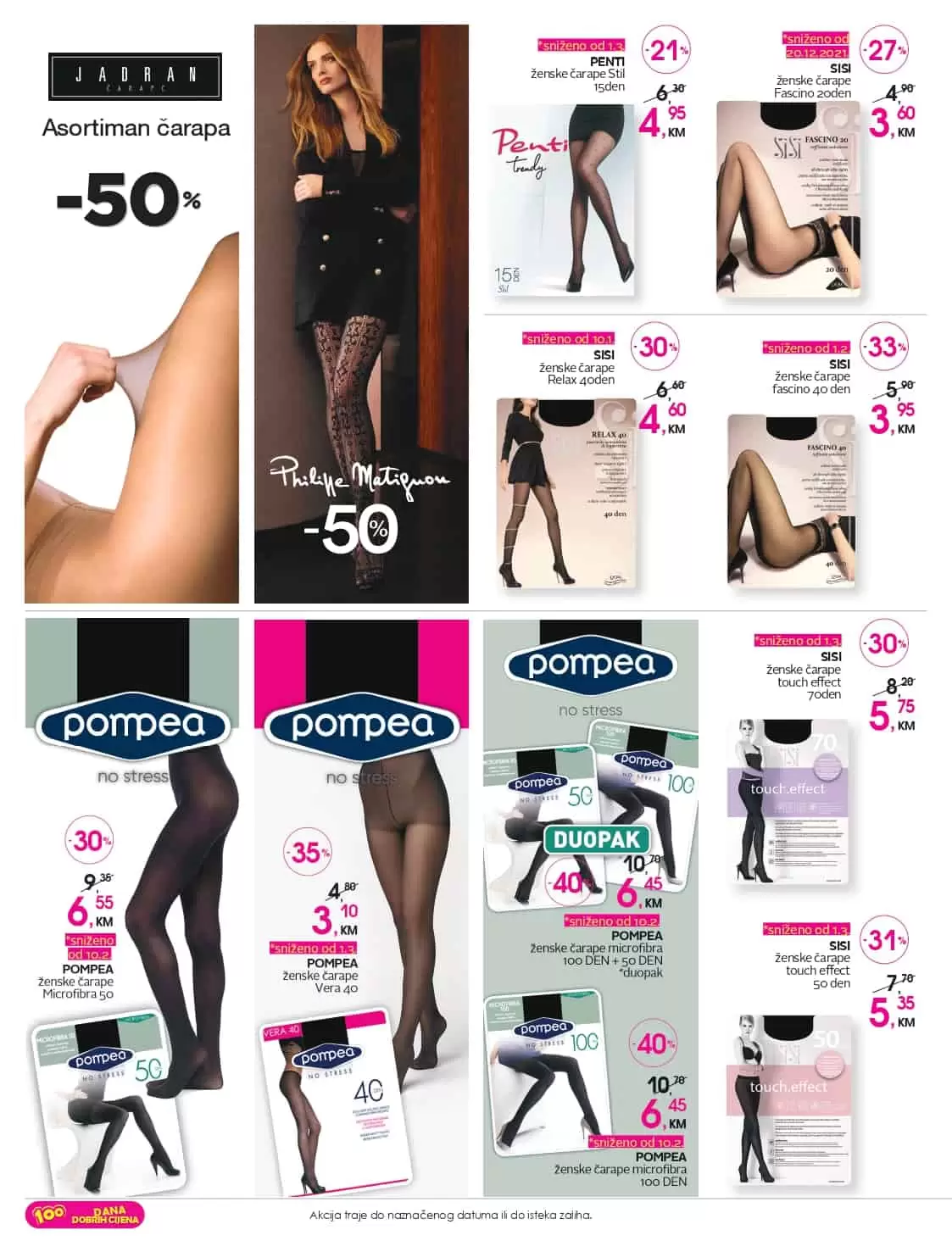 cm cosmetic market katalog nam donosi popuste do 51%. Iskoristite ovu neodoljivu ponudu i kupujte po sniženim/akcijskim cijenama! Sniženje Pompea čarapa 50%