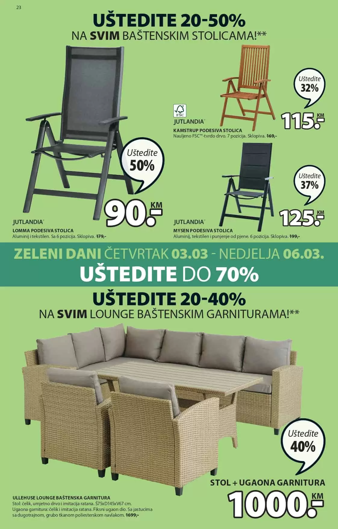 JYSK KATALOG Zeleni dani donose uštede do 70%! Ponuda vrijedi u periodu 03-06.03.2022. godine. Pronadjite fantastične komade namještaja po sniženim cijenama!