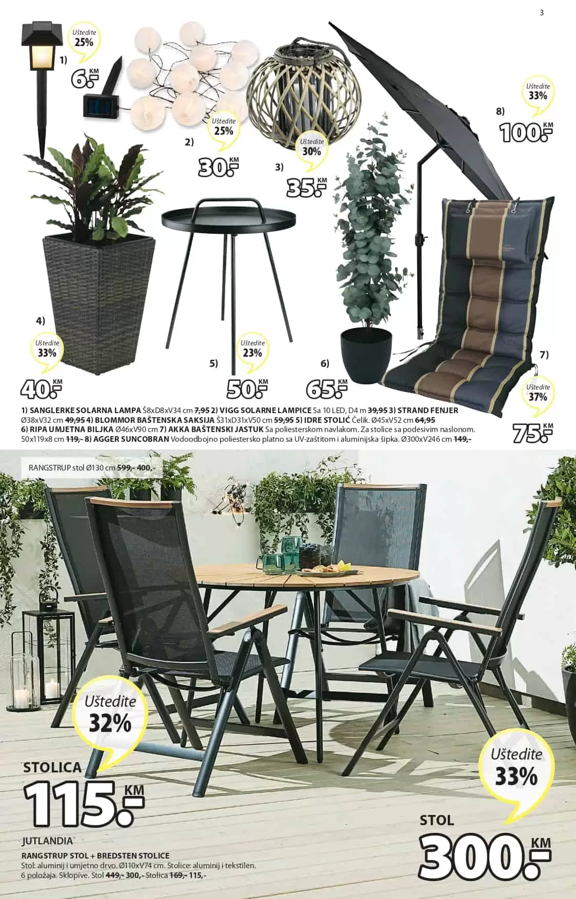 Jysk katalog donosi nam snizene cijene bastenskog namjestaja, kancelarijskog namjestaja, kućnog tekstila, komoda, ormara, stolica. Iskoristite Jysk akciju i kupujte do 60% nižim cijenama.