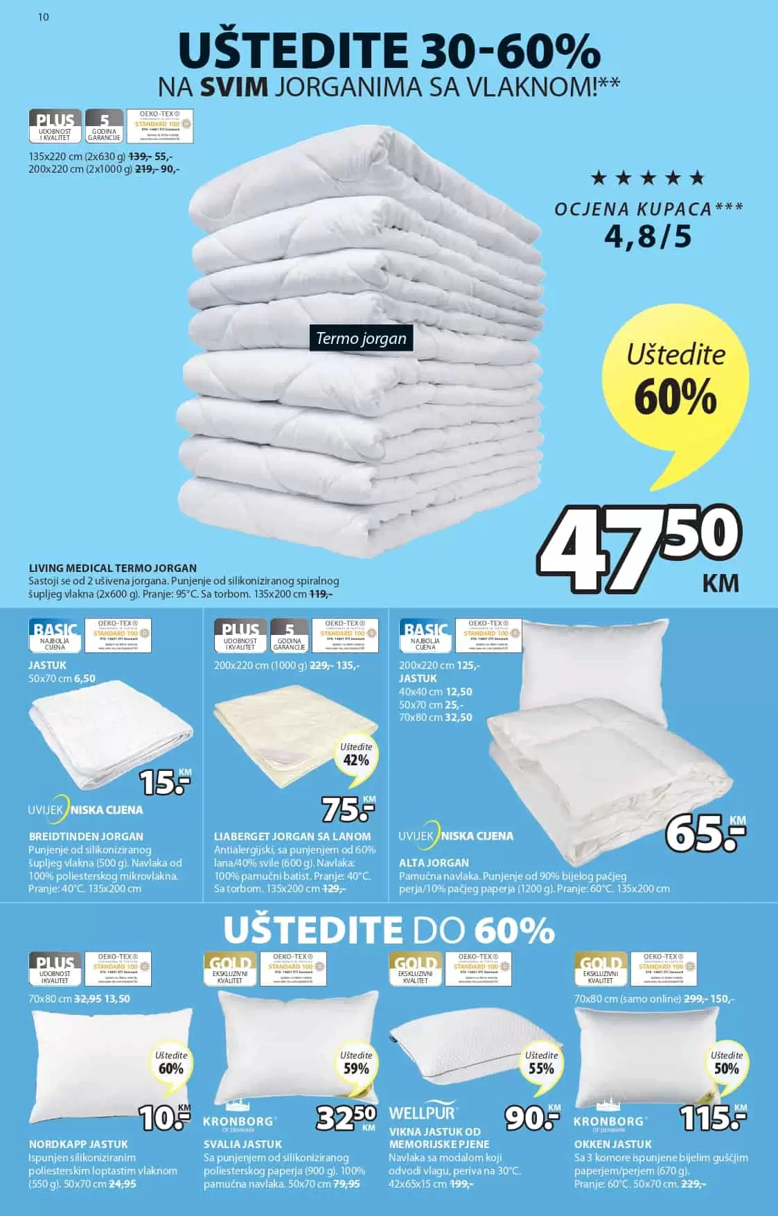 Jysk katalog donosi nam snizene cijene bastenskog namjestaja, kancelarijskog namjestaja, kućnog tekstila, komoda, ormara, stolica. Iskoristite Jysk akciju i kupujte do 60% nižim cijenama. Lijepi JYSK pamucni peskir mogu biti vasi uz ustedu od 60%.