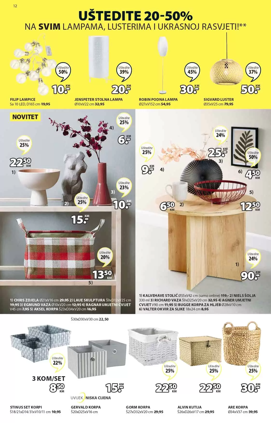 Jysk katalog donosi nam snizene cijene bastenskog namjestaja, kancelarijskog namjestaja, kućnog tekstila, komoda, ormara, stolica. Iskoristite Jysk akciju i kupujte do 60% nižim cijenama.