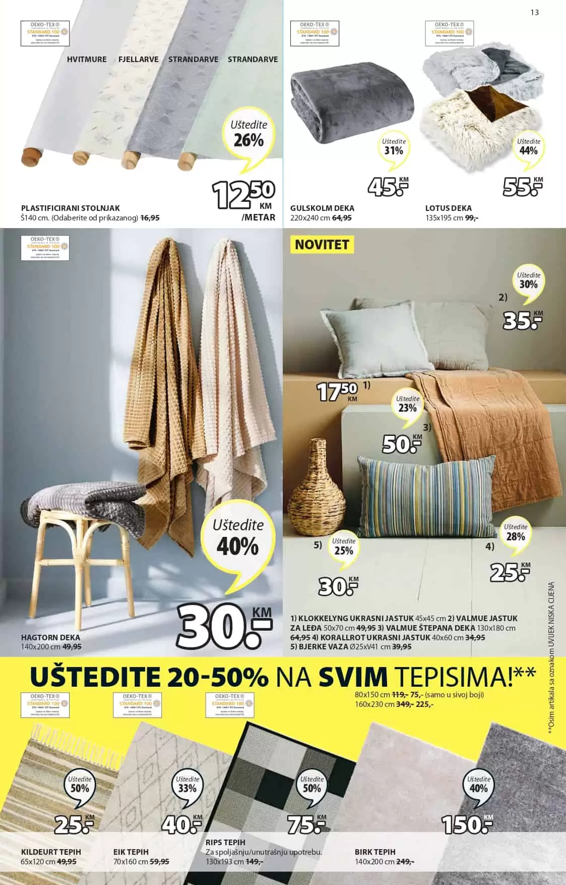 Jysk katalog donosi nam snizene cijene bastenskog namjestaja, kancelarijskog namjestaja, kućnog tekstila, komoda, ormara, stolica. Iskoristite Jysk akciju i kupujte do 60% nižim cijenama.