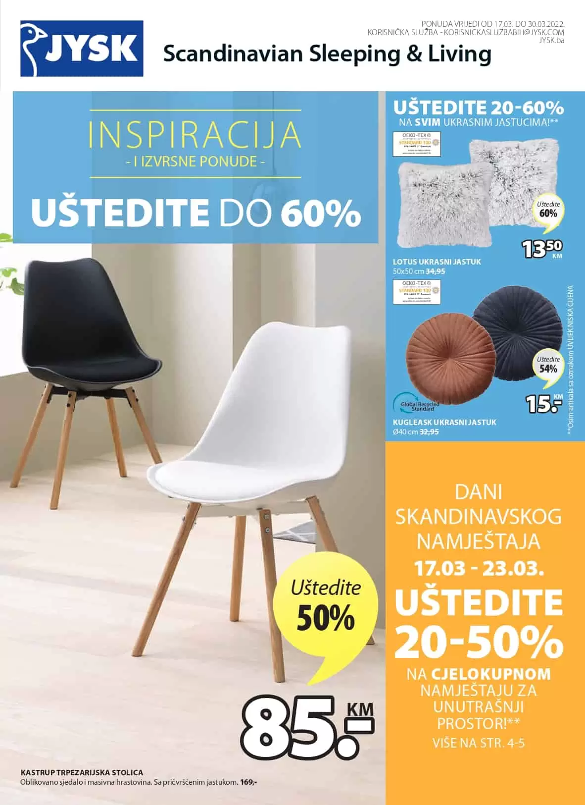 U novom Jysk akcijskom katalogu pronadjiite izvrsne ponude za vaš dom! Popusti dosežu i do 60%! Jysk Katalog 17-30.03.2022. godine!