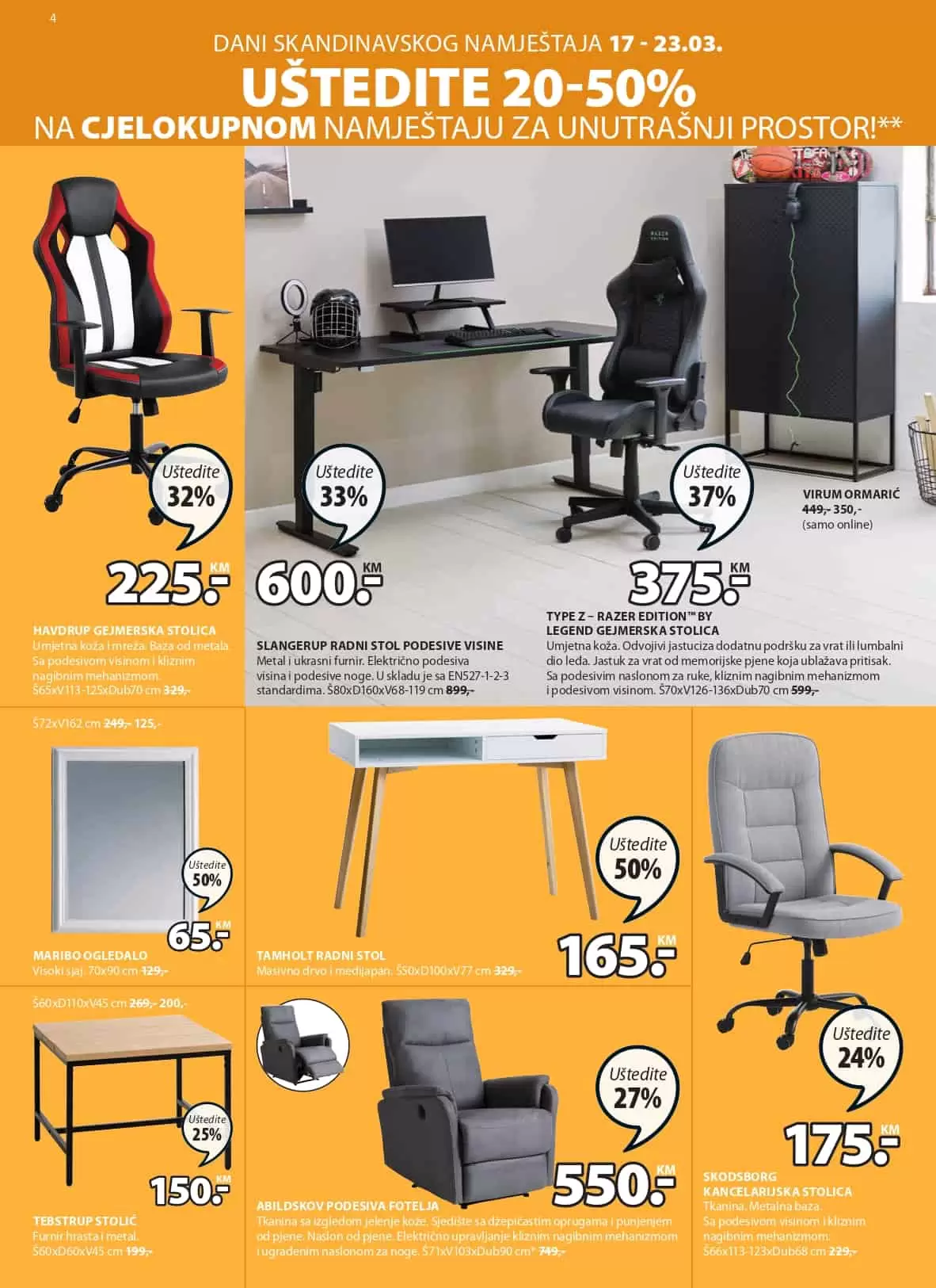 Dani SKANDINAVSKOG NAMJEŠTAJA vrijede u periodu 17-20.03. Uštedite 20-50% na cjelokupan namještaj za unutrašnji prostor. 