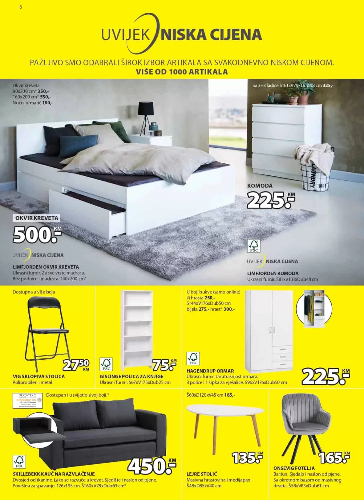  UVJEK NISKA CIJENA! Pažljivo odabran širok izbor artikala sa svakodnevno niskom cijenom. Više od 1.000 artikala!