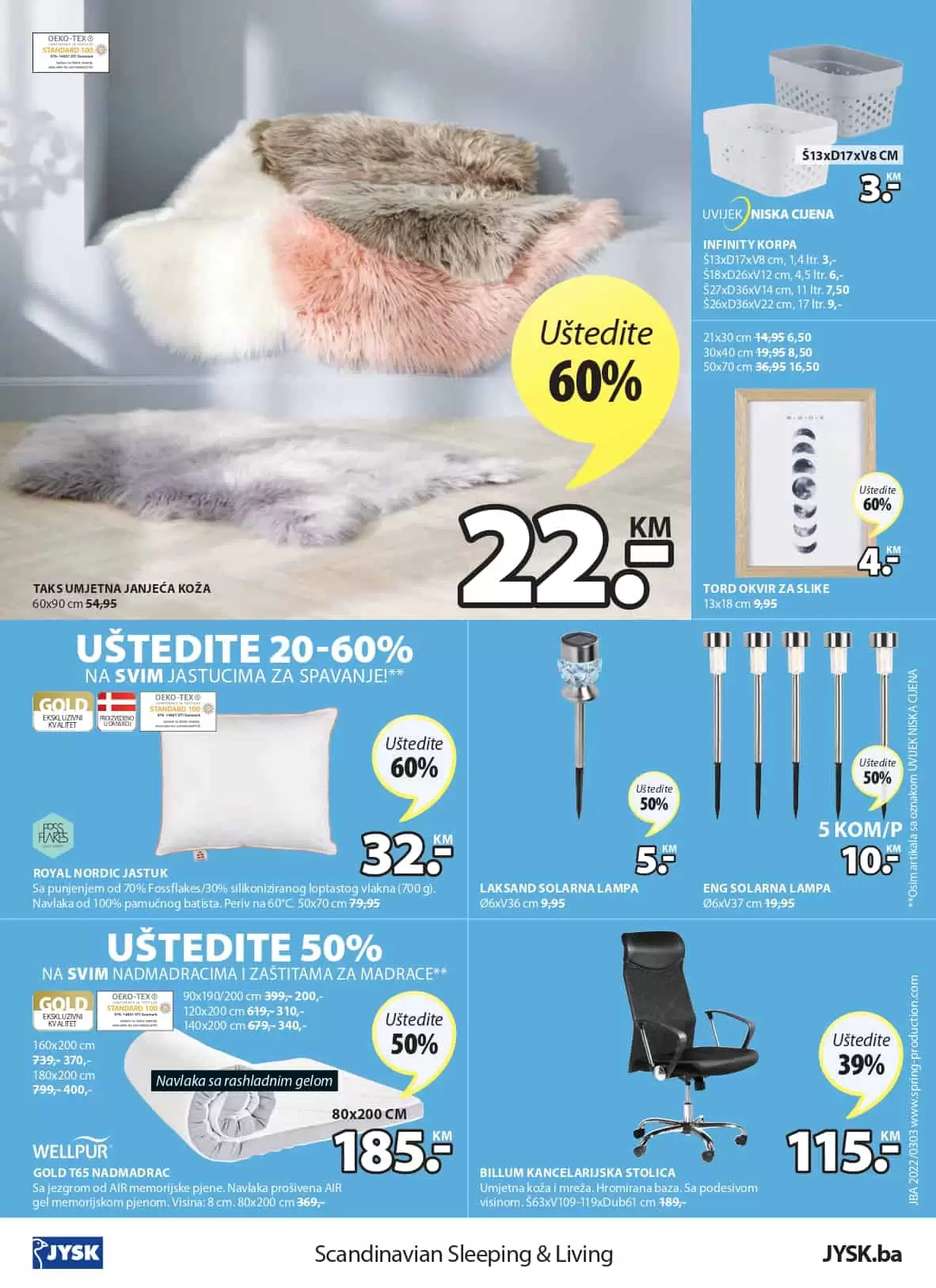 U novom Jysk akcijskom katalogu pronadjiite izvrsne ponude za vaš dom! Popusti dosežu i do 60%! Jysk Katalog 17-30.03.2022. godine!