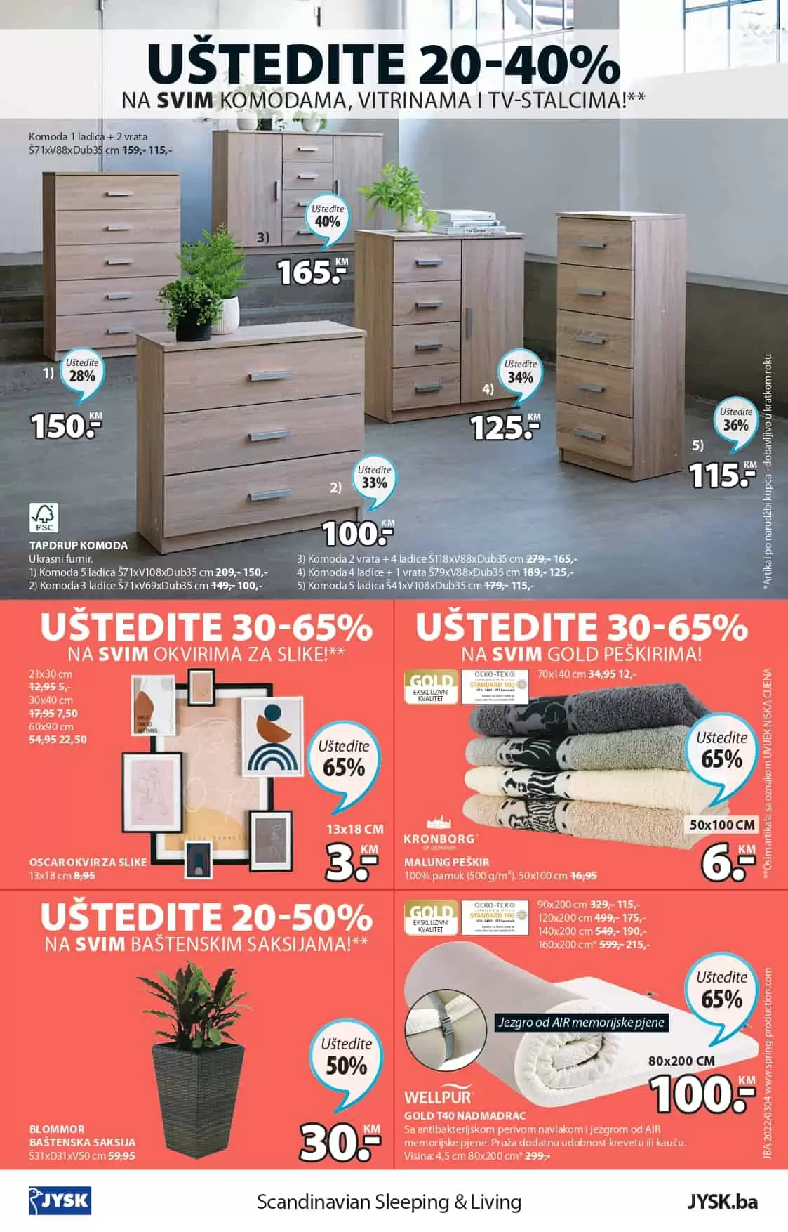 Jysk slavi 43 rodjendan i tom prilikom nas daruje sa nevjerovatnih 65% popusta! Iskoristite ovu neodoljivu ponudu i kupujte po sniženim cijenama! U nastavku pogledajte JYSK katalog 24.03-06.04.2022. godine!