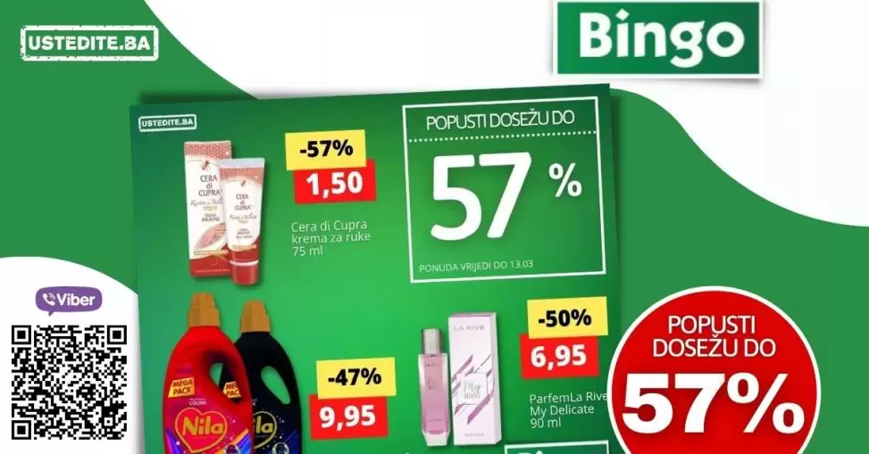 IskorisIskoristite ovu neodoljivu ponudu i kupujte uz velike popuste! Bingo katalog donosi sniženja do 57%! Ova super ponuda traje do 13.03. stoga požurite!  U Bingo akcijskom katalogu pronaći ćete mliječne proizvode, mesne preradjevine, ulja, dodatke jelima, proizvode za ličnu higijenu, proizvode za čišćenje po odličnim cijenama! tite ovu neodoljivu ponudu i kupujte uz velike popuste! Bingo katalog donosi sniženja do 57%! Ova super ponuda traje do 13.03. stoga požurite!  U Bingo akcijskom katalogu pronaći ćete mliječne proizvode, mesne preradjevine, ulja, dodatke jelima, proizvode za ličnu higijenu, prozvode za čišćenje po odličnim cijenama! 
