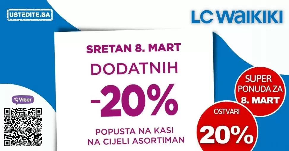 LC Waikiki nam samo za 8. mart daruje dodatnih 20% popusta na cjeli asortiman.