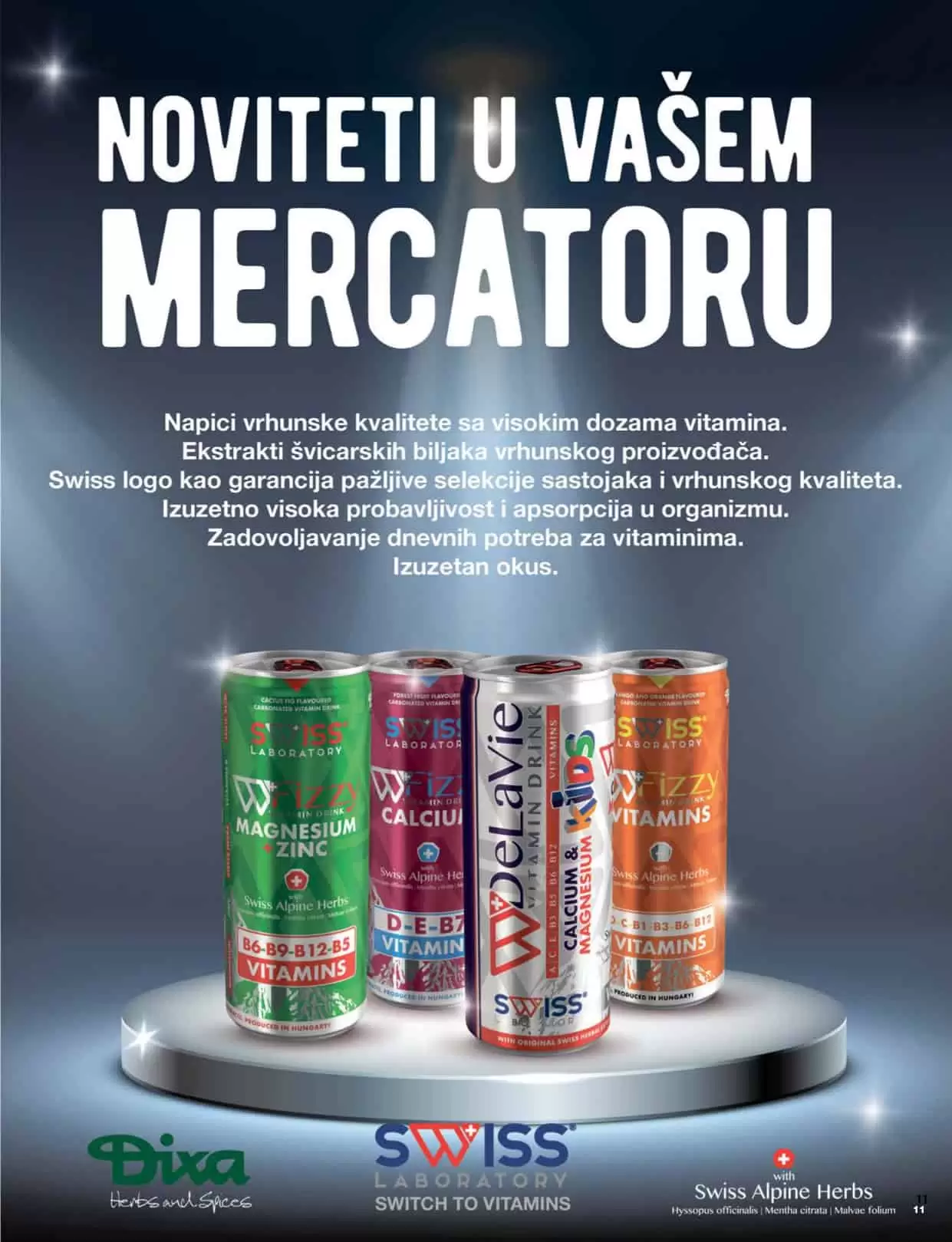 Mercator katalog donosi nam sjajne akcijske cijene na prehrani, kucnoj hemiji, proizvodima za njegu higijenu. Uštedite vrijeme, uštedite svoj novac, iskoristite Mercator super akciju! 