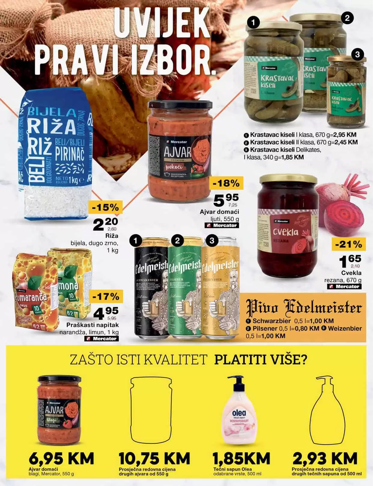 Mercator katalog donosi nam sjajne akcijske cijene na prehrani, kucnoj hemiji, proizvodima za njegu higijenu. Uštedite vrijeme, uštedite svoj novac, iskoristite Mercator super akciju! 