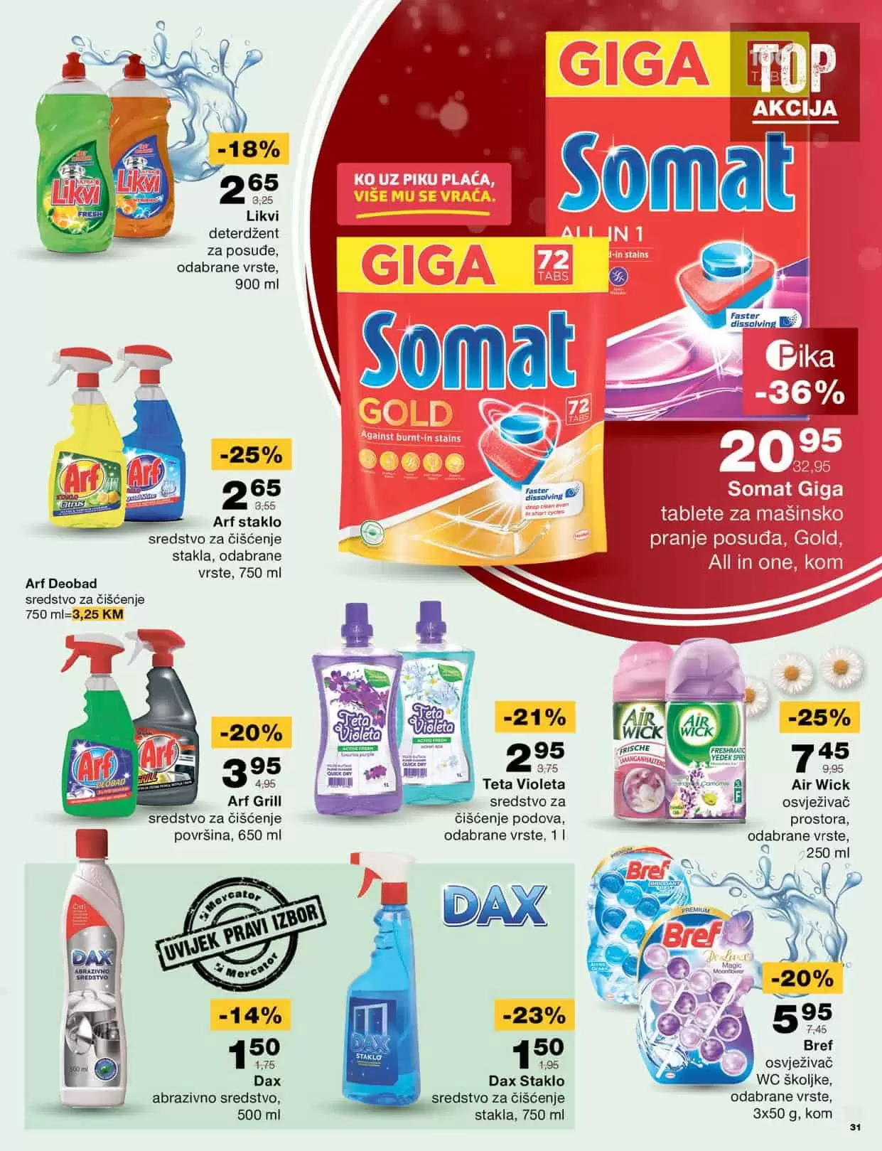 Mercator katalog donosi nam sjajne akcijske cijene na prehrani, kucnoj hemiji, proizvodima za njegu higijenu. Uštedite vrijeme, uštedite svoj novac, iskoristite Mercator super akciju! 
