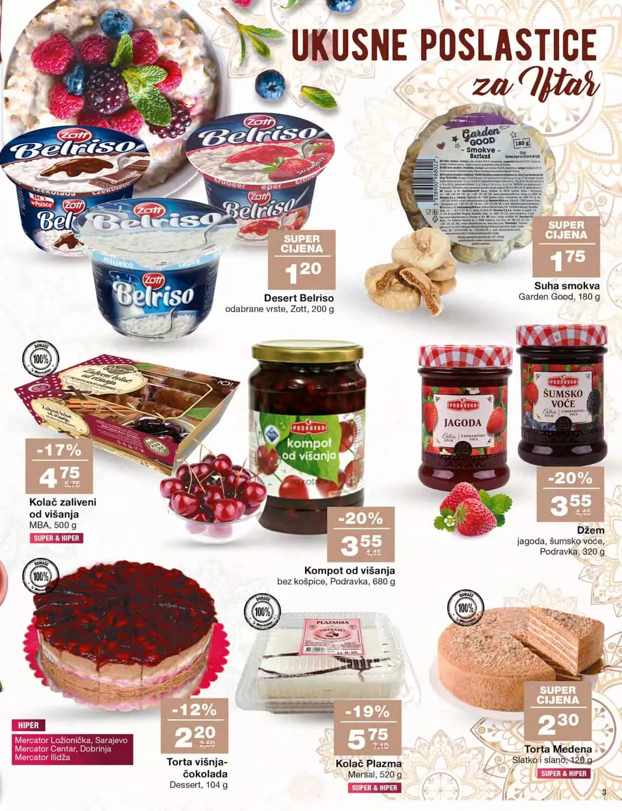 Mercator katalog nam uvijek donese super akcijske cijene prehrambenih proizvoda. U susret Razmaznu MERCATOR RAMAZANSKA AKCIJA nam donosi popuste i do 31%! Pogledajte Mercator Katalog uštedite novac.