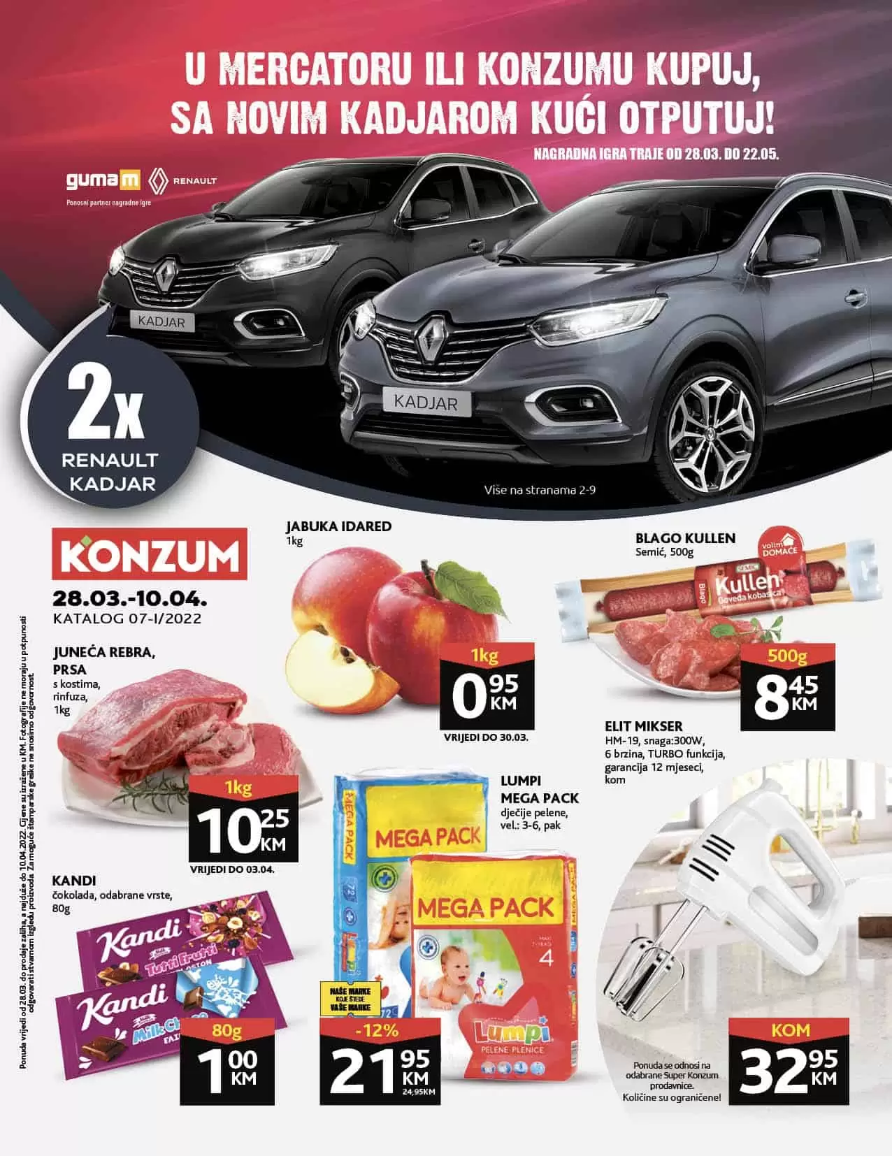 Velika nagradna igra Konzuma i Mercatora. U Mercaoru i Konzumu kupuj sa novim Kadjarom kući otputuj. Novi Konzum katalog donosi vam akcijske cjene prehrane, kucne hemije i opreme, prozivoda za njegu lica i tijela. Velik izbor kozmetike za bebe i pelena za bebe po snženim cijenama ceka na vas. 