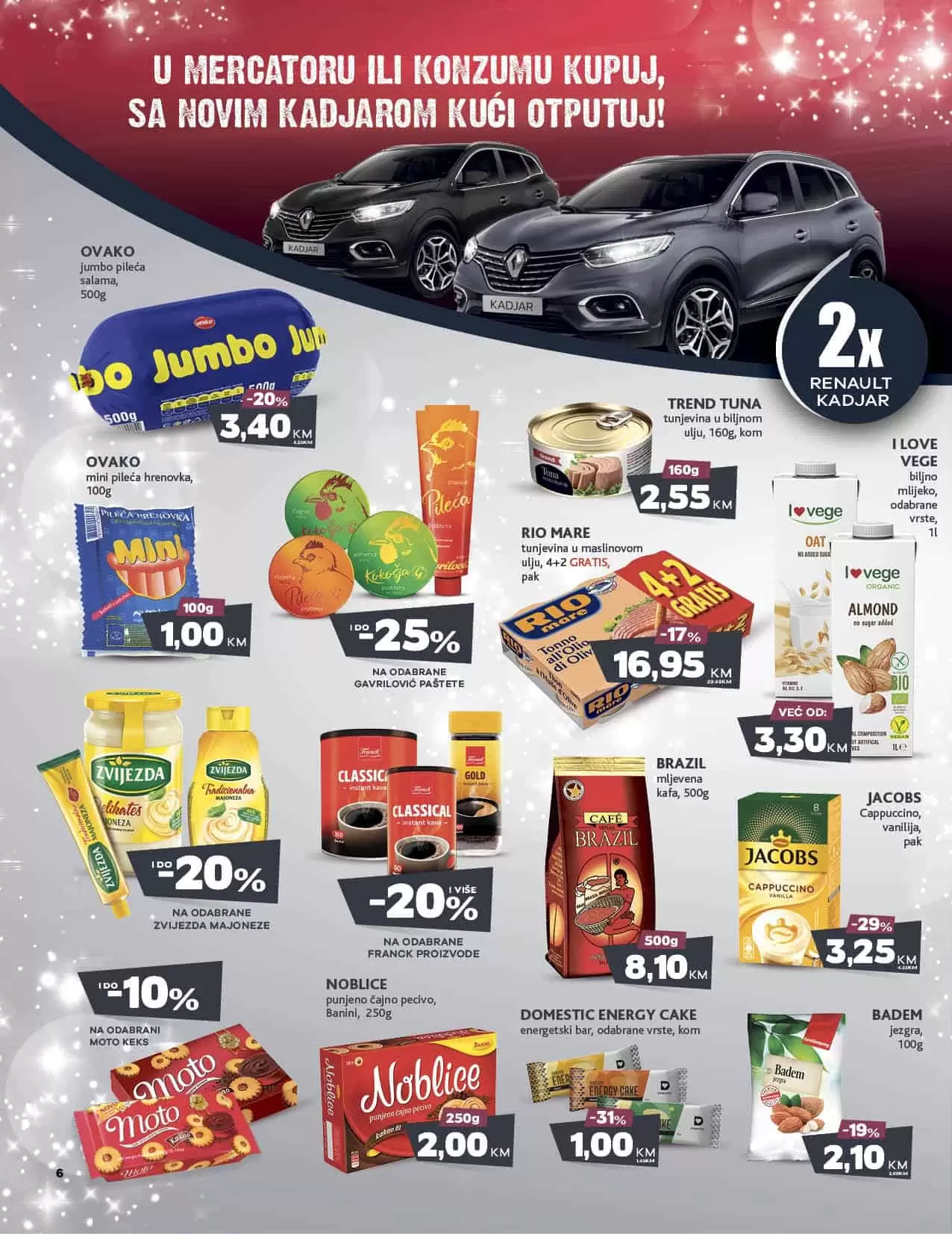 Velika nagradna igra Konzuma i Mercatora. U Mercaoru i Konzumu kupuj sa novim Kadjarom kući otputuj. Novi Konzum katalog donosi vam akcijske cjene prehrane, kucne hemije i opreme, prozivoda za njegu lica i tijela. Velik izbor kozmetike za bebe i pelena za bebe po snženim cijenama ceka na vas. 