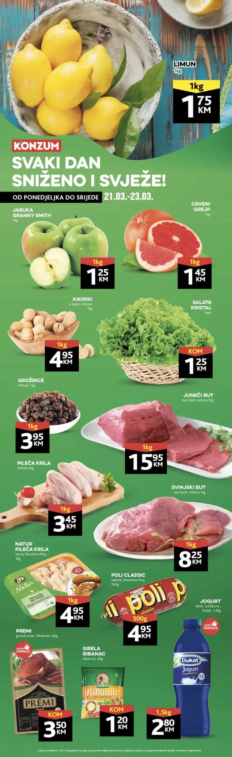 Konzum katalog za početak sedmce donos nam super ponudu svježeg voća, povrća i mesa. Iskoristite ovu neodoljivu ponudu i kupujte po akcijskim cijenama!