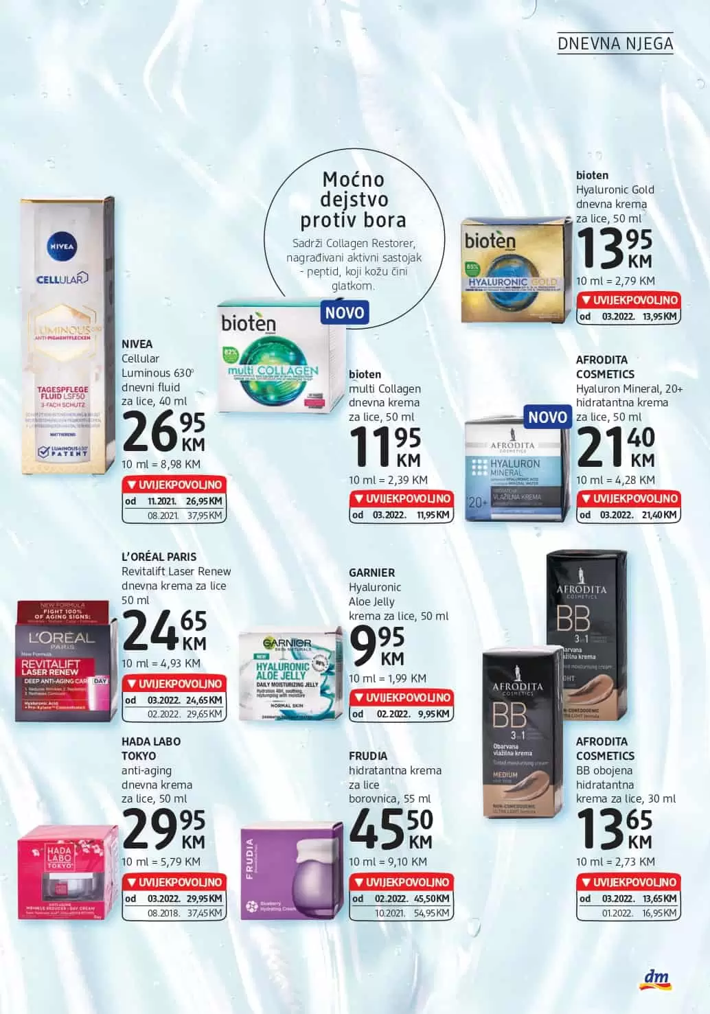 Novi dm katalog donosi nam super cijene dekorativne kozmetike, preparativne kozmetike, proizvoda za čišćenje kuće. Veliki izbor sniženih artikala sa odjela zdrave prehrane ceka na vas. Asortiman za bebe je takodjer snižen. Kupovinom pelena za bebe možete znatno uštedjeti. Nivea krema za lice je snižena!