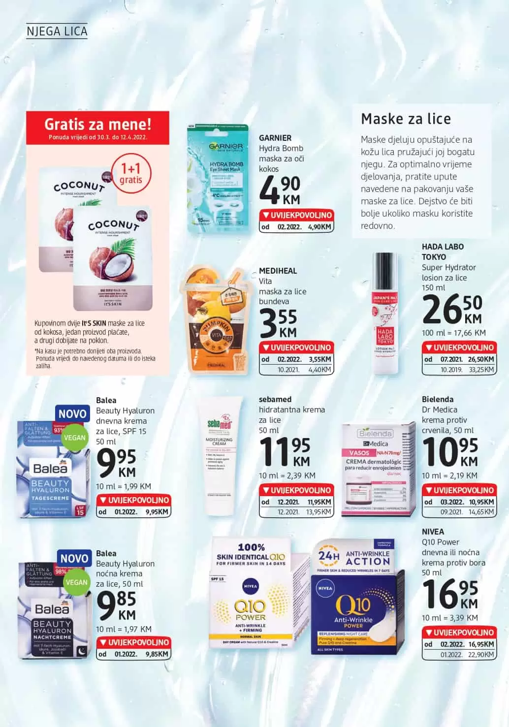 Novi dm katalog donosi nam super cijene dekorativne kozmetike, preparativne kozmetike, proizvoda za čišćenje kuće. Veliki izbor sniženih artikala sa odjela zdrave prehrane ceka na vas. Asortiman za bebe je takodjer snižen. Kupovinom pelena za bebe možete znatno uštedjeti.