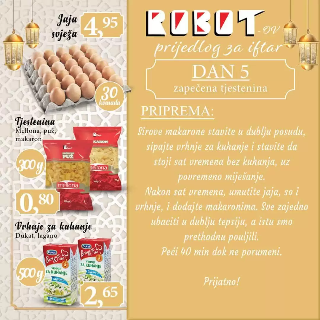 Pronadjite ideju za Iftar! Super cijene prehrane u Robot prodavnicama! Jaja 30 komada samo 4,95 KM!