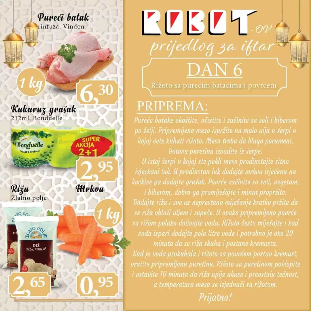 Pronadjite ideju za Iftar! Super cijene prehrane u Robot prodavnicama! Pureci batak akcijska cijena 6,30 KM
