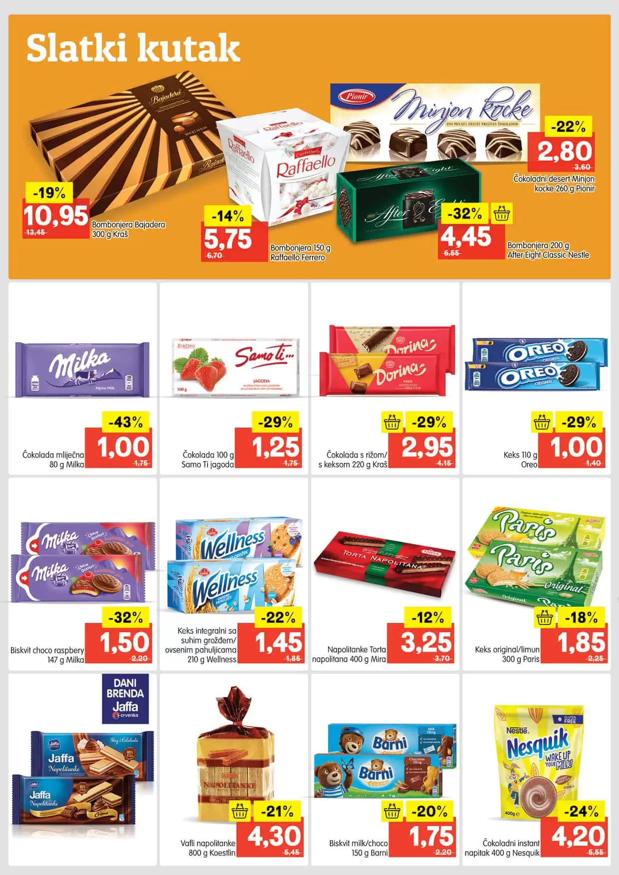 Zasladite svaki dan. Popusti na slatkišima dosežu i do 43%! Pogledajte BINGO katalog!