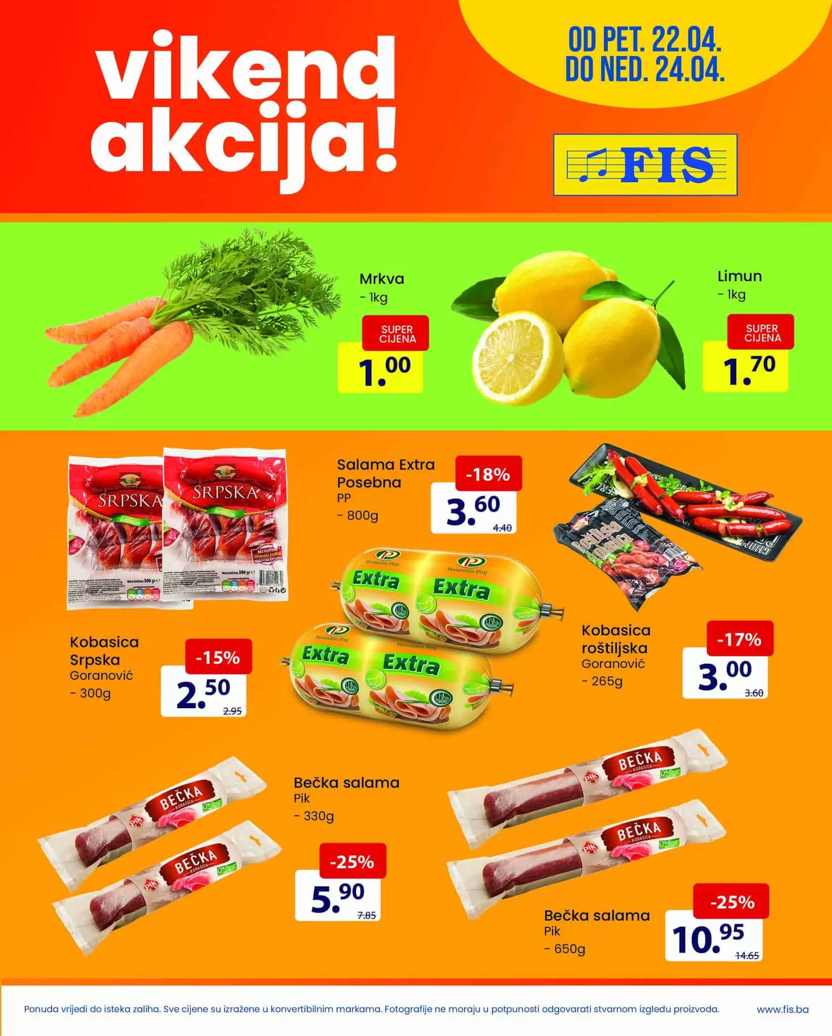 Fis vikend akcija donosi nam snižene cijene hrane. Na akciji je jogurtt, pavlaka, kafa, limun, salama, sudzuka!
