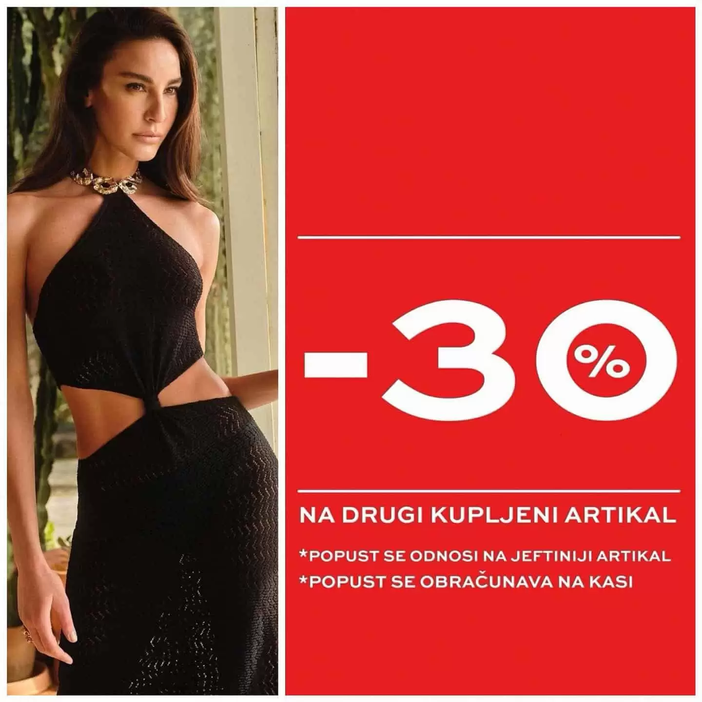 Vaša omiljena KOTON prodavnica ima super akciju! Ostavarite 30% popusta na drug kupljeni artikal.