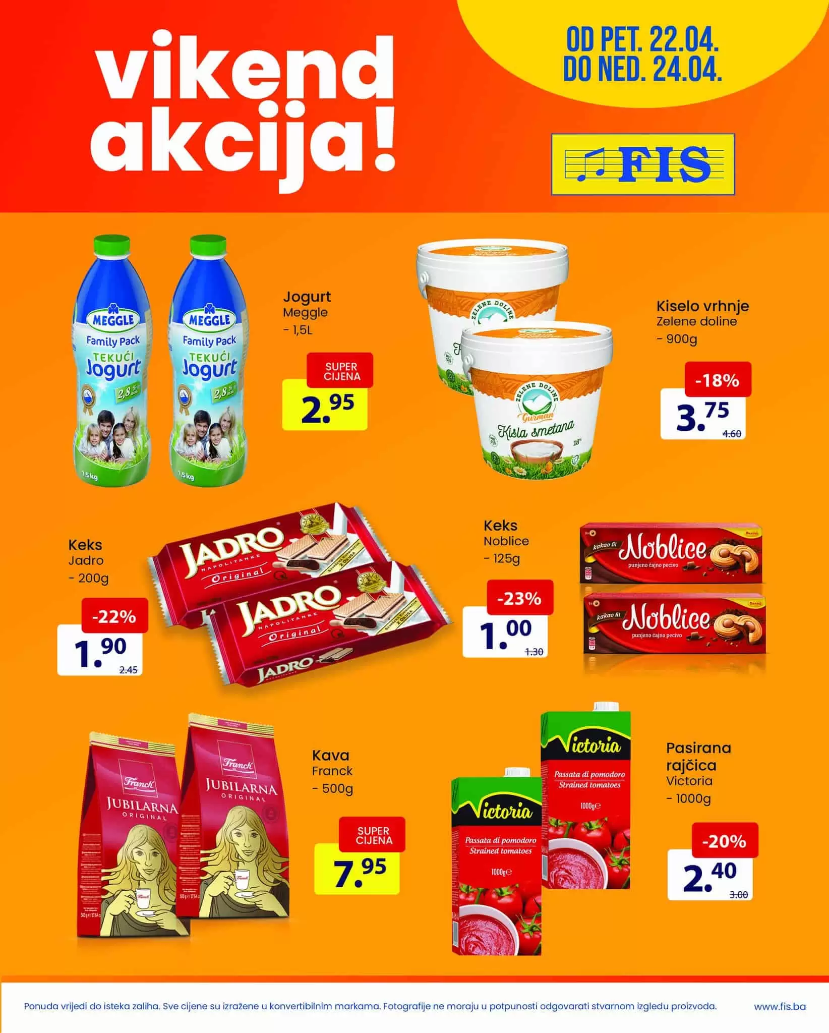 Fis vikend akcija donosi nam snižene cijene hrane. Na akciji je jogurtt, pavlaka, kafa, limun, salama, sudzuka!