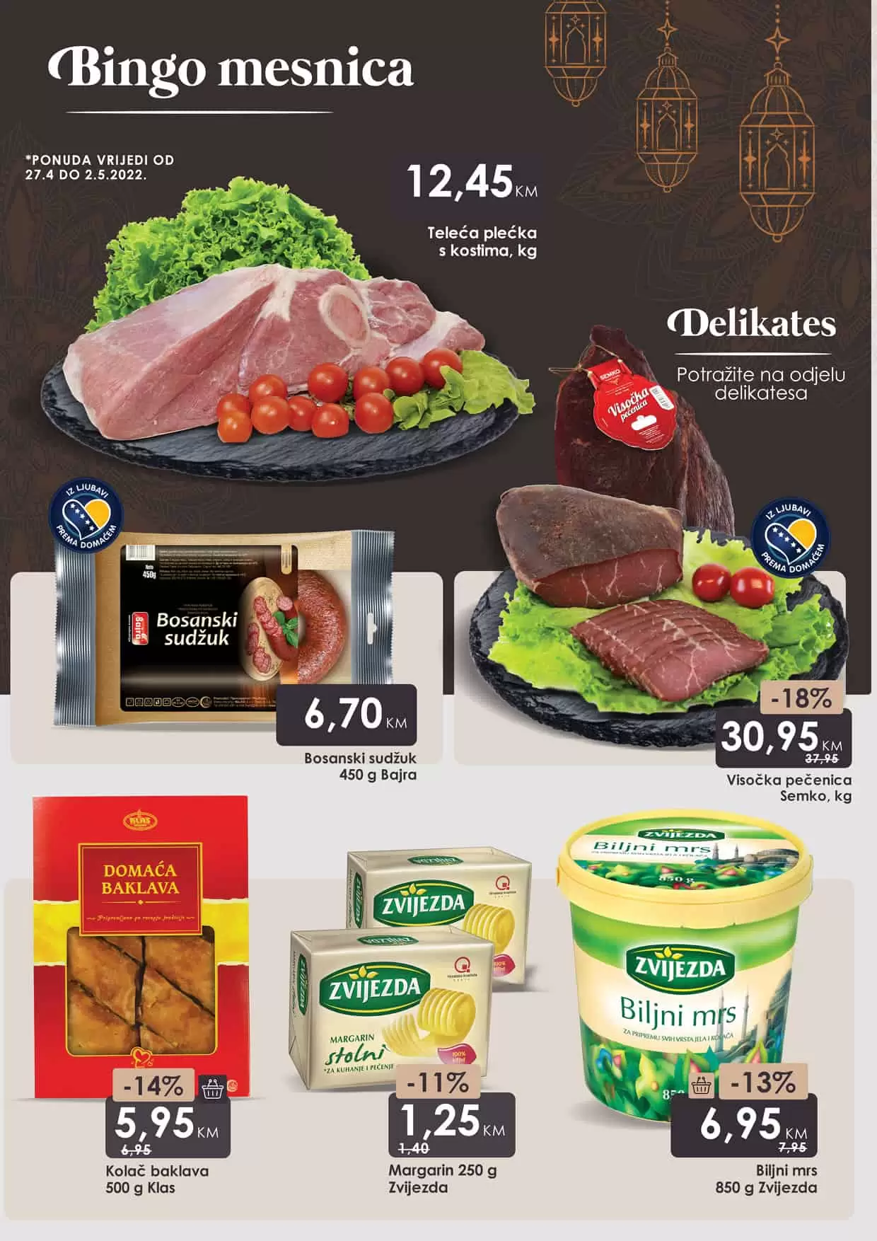 Bingo katalog bajramska ponuda donosi nam sve za pripremu tradicionalnih bajramskih jela. Posjetite Bingo trgovine i uštedite novac.