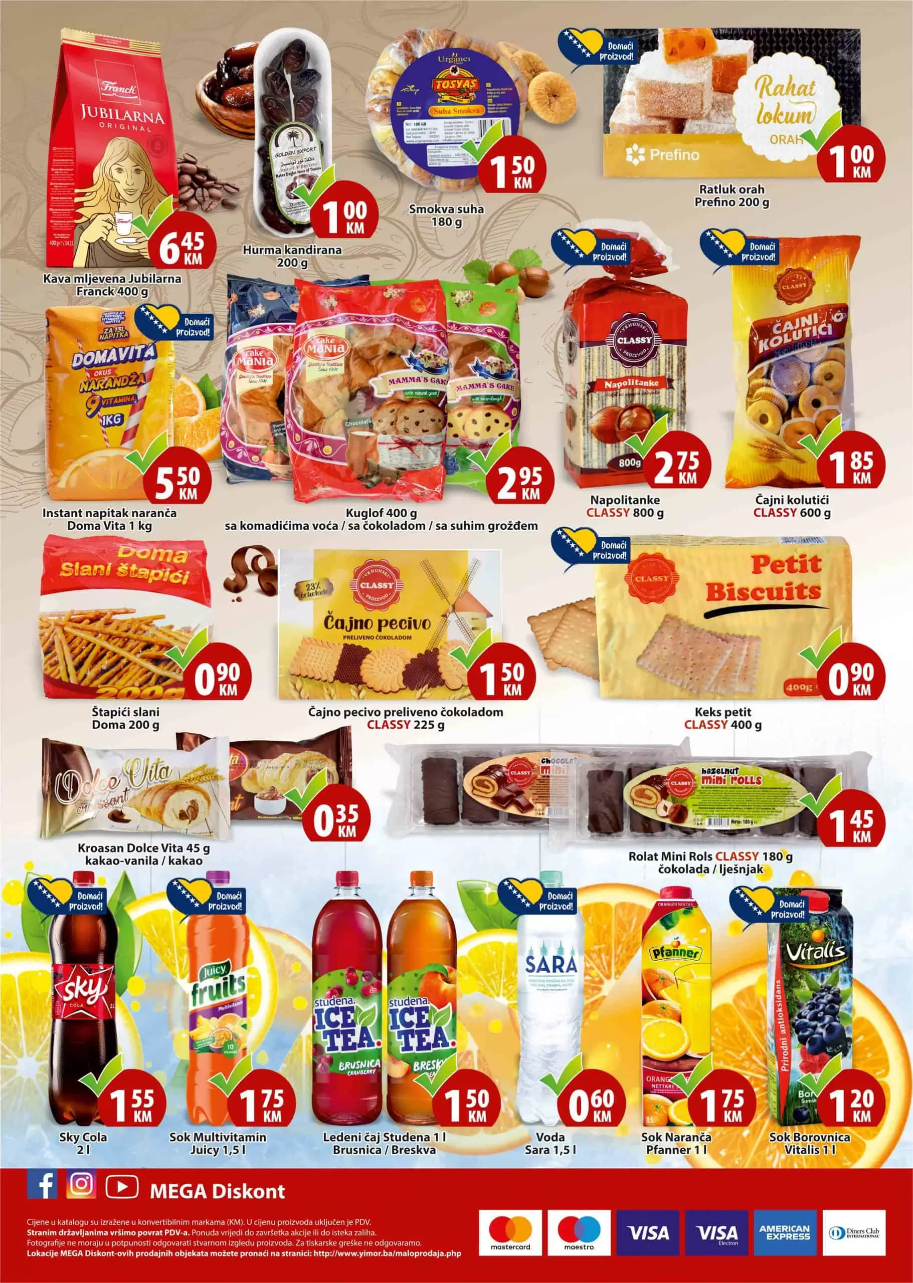 Mega Diskont katalog nam donosi odlične akcijske cijene za Ramazan. Pogledajte: akcijske cijene oraha, akcijske cijene hurmi. Mesne preradjevine i mljecni proizvodi su takodjer na akciji. Veliki izbor prehrambenih namirnica po super cijenama!